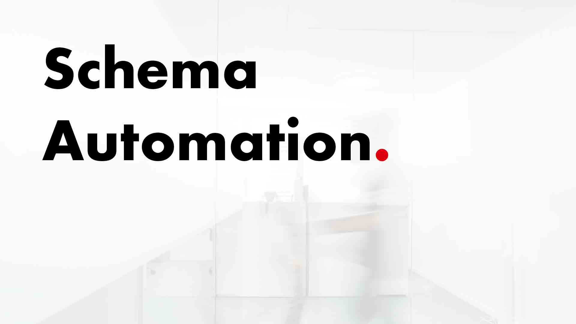 Schema-Automation